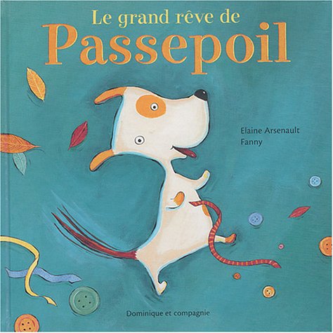 le grand rêve de passepoil  