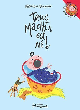 truc machin est né!