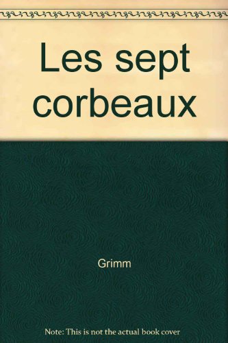 les sept corbeaux  