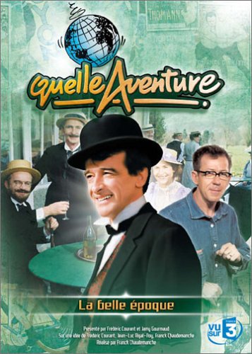 quelle aventure!