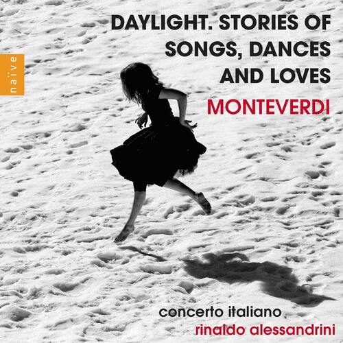 daylight. stories of songs, dances and love - concerto italiano, alessandrini