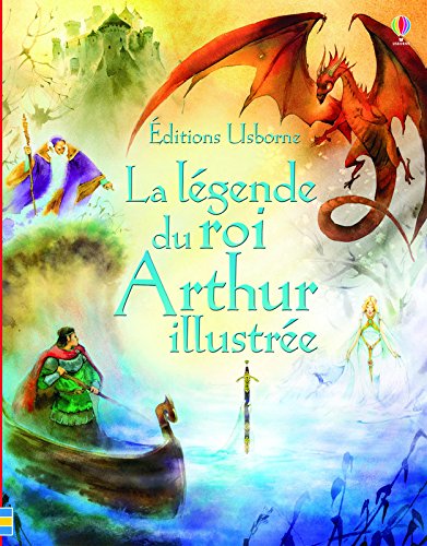 Legende du roi arthur illustree (la)