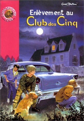 le club des cinq : enlèvement au club des cinq  