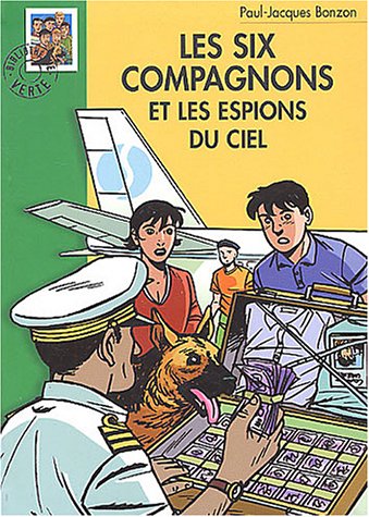 Six compagnons et les espions du ciel (les)