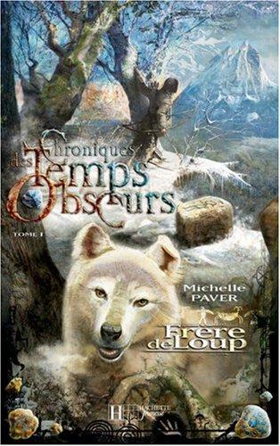 Chroniques des temps obscurs - frere de loup