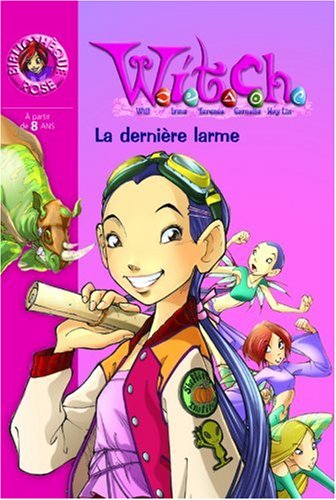 witch, tome 5 : la dernière larme