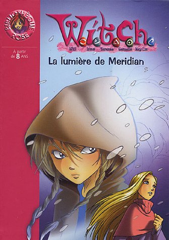 witch, tome 7 : la lumière de meridian