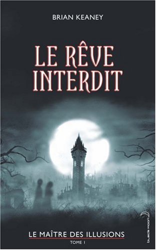 Le maitre des illusions - le reve interdit