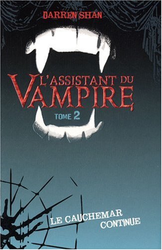 l' assistant du vampire, t2. le cauchemar continue   [2]