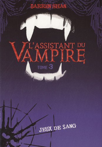 l' assistant du vampire, t3. jeux de sang   [3]