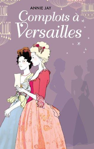 complots à versailles