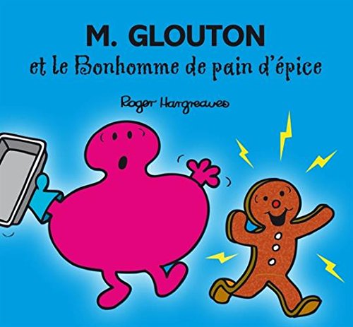 M. Glouton et le bonhomme de pain d épice