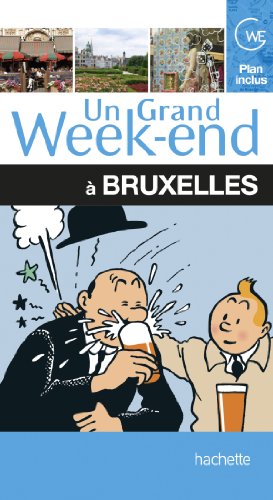 Grand weekend a bruxelles (un)