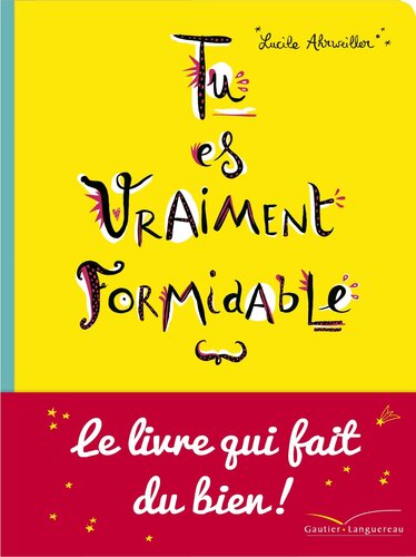 tu es vraiment formidable