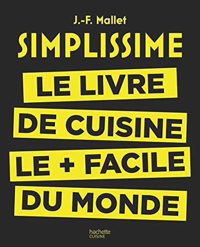 simplissime : le livre de cuisine le plus facile du monde