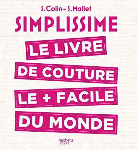 Simplissime - le livre de couture le plus facile du monde