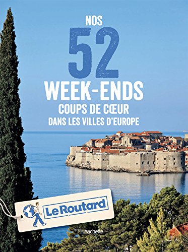 Nos 52 week-ends coups de coeur dans les villes d Europe