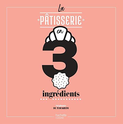 la pâtisserie en 3 ingrédients  