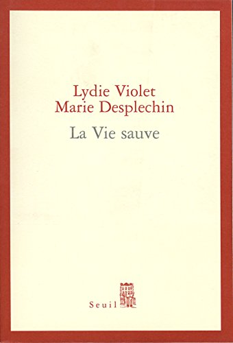 Vie sauve (la)