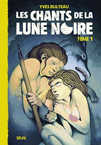 les chants de la lune noire   [Tome 1]