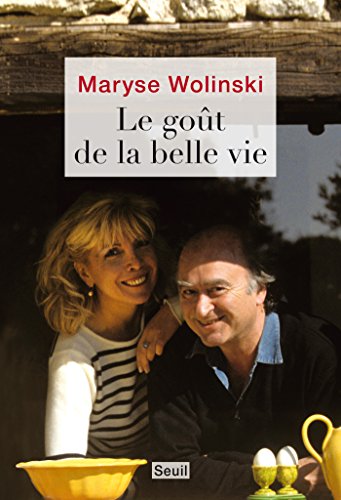 le goût de la belle vie  
