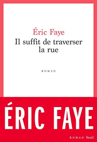 Couverture: il suffit de traverser la rue il suffit de traverser la rue