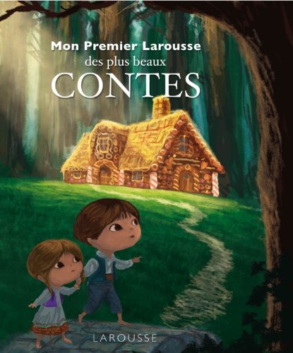 mon premier larousse des plus beaux contes