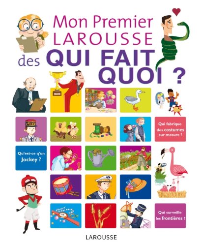 mon premier larousse des qui fait quoi ?