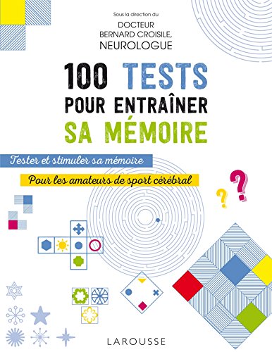 Couverture: 100 tests pour entraîner sa mémoire 100 tests pour entraîner sa mémoire