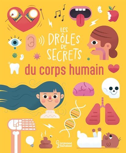 les drôles de secrets du corps humain  