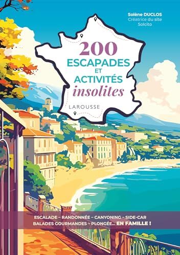 200 escapades et activités insolites