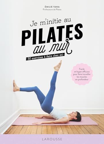 je m'initie au pilates au mur