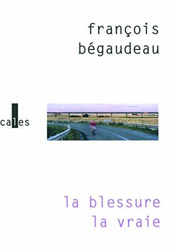 Blessure vrai (la)