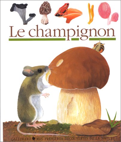 Champignon (le)