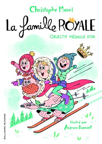 La famille royale - objectif medaille d or