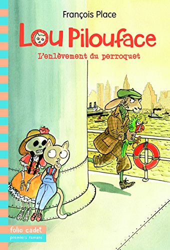 lou pilouface, t02. l'enlèvement du perroquet [2]