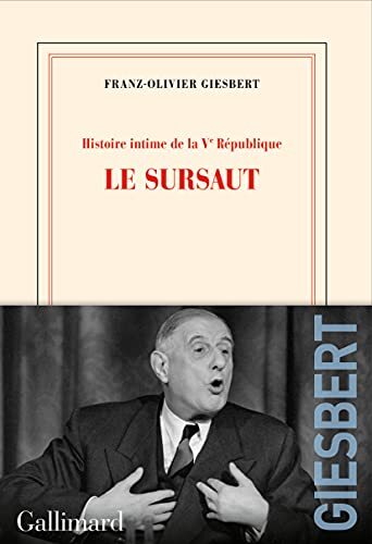 histoire intime de la ve république, t01. le sursaut [1]