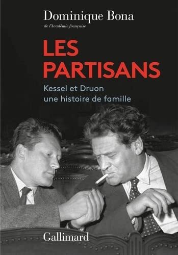 les partisans - kessel et druon, une histoire de famille  