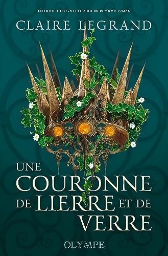 Couronne de lierre et de verre (Une)