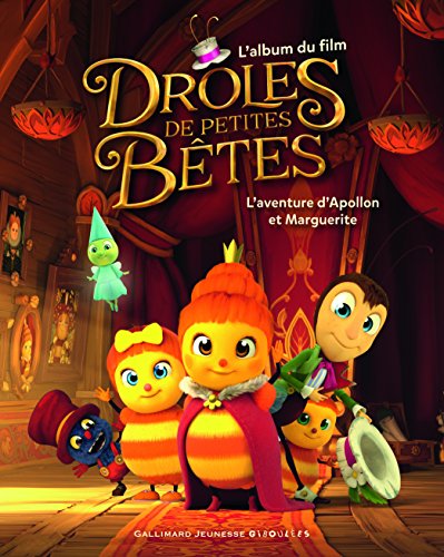 Drôles de Petites Bêtes : L aventure d Apollon et Marguerite