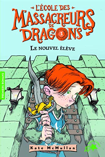 le école des massacreurs de dragons  l' ); tome 1 : nouvel élève   [1]