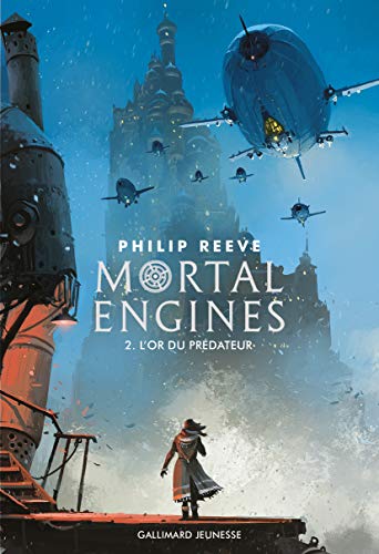 Mortal Engines (Tome 2-L or du prédateur)