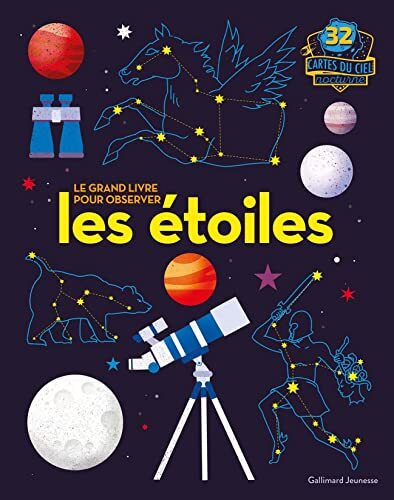 le grand livre pour observer les étoiles  