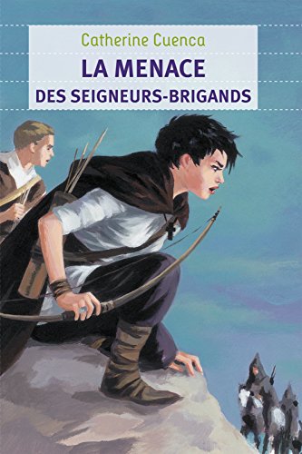 la menace des seigneurs-brigands  