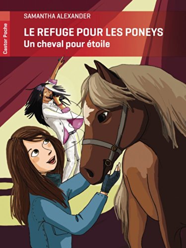 Le refuge pour les poneys - un cheval pour etoile