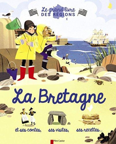 Le grand livre des regions - la bretagne