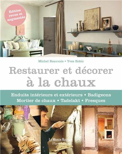 Restaurer et decorer a la chaux