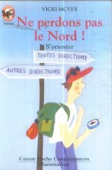 ne perdons pas le nord ! : s'orienter