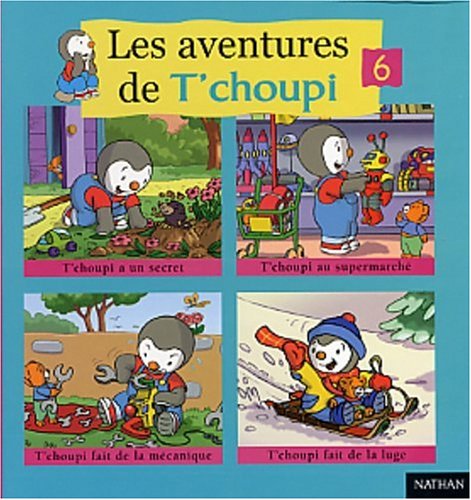 Les aventures de t choupi 6