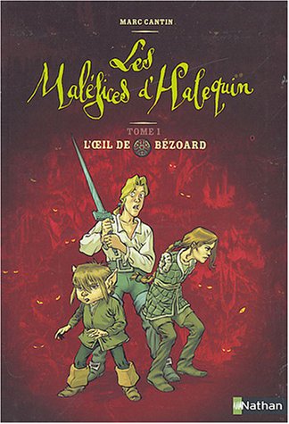 Les malefices d harlequin - l œil de bezoard